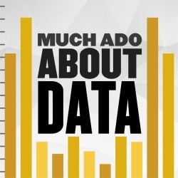 Much ado about data