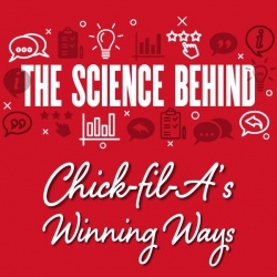 The Science Behind Chick-fil-A’s Winning Ways