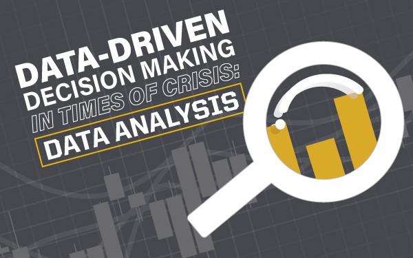 Data-Driven Decision Making in Times of Crisis: Data Analysis