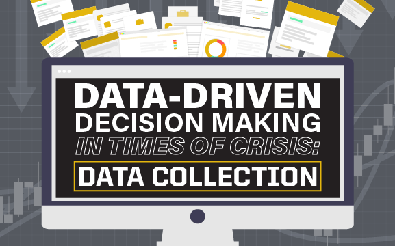 Data-Driven Decision Making in Times of Crisis: Data Collection