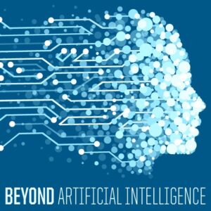 Beyond AI