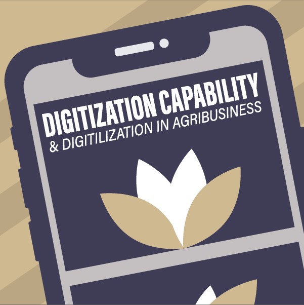 Digitization Capability & Digitalization in Agribusiness