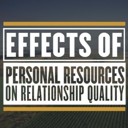 Effects of Personal Resources on Relationship Quality